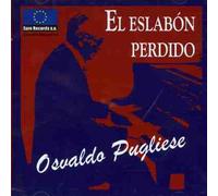 Osvaldo Pugliese - Eslabon Perdido