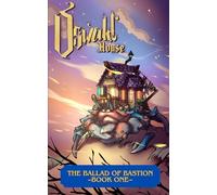 Oswald House (The Ballad of Bastion)