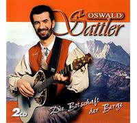 Oswald Sattler - Die Botschasft der Berge