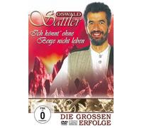Oswald Sattler - Ich könnt' ohne Berge nicht leben [Alemania] [DVD]
