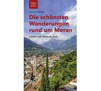 Oswald Stimpfl Die schönsten Wanderungen rund um Meran. Leichte un (Tapa blanda)