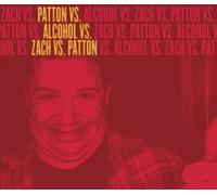 Oswalt, Patton - Patton Vs. Alcohol Vs. Zach Vs. Patton Ep