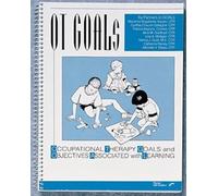 Ot Goals: Occupational Therapy Goals and Objectives Associated With Learning by Marianne Aquaro (1998-11-30)