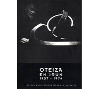 Oteiza en Irún, 1957-1974 (SIN COLECCION)