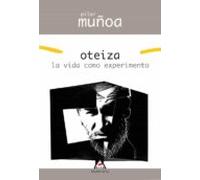 Oteiza: La Vida Como Experimento