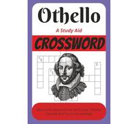 Othello a Study aid Crossword: 100 puzzles Based on the bard's play "Othello" Education and Fun all in one Book