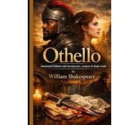 Othello - Annotated Edition with Introduction, Analysis & Study Guide