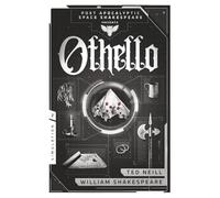 Othello: Book 2 of the Post Apocalyptic Space Shakespeare Series