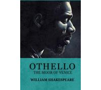 Othello, The Moor of Venice