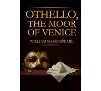 OTHELLO, THE MOOR OF VENICE