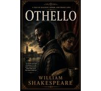 OTHELLO: THE MOOR OF VENICE
