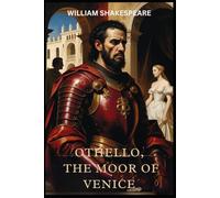 OTHELLO, THE MOOR OF VENICE