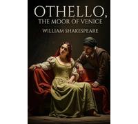 OTHELLO, THE MOOR OF VENICE