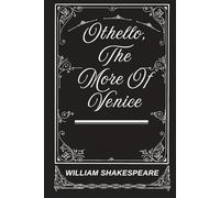 OTHELLO, THE MOOR OF VENICE