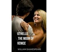 OTHELLO, THE MOOR OF VENICE