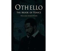 OTHELLO, THE MOOR OF VENICE