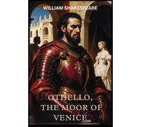 OTHELLO, THE MOOR OF VENICE