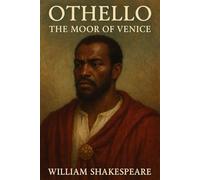 OTHELLO, THE MOOR OF VENICE