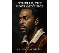 OTHELLO, THE MOOR OF VENICE