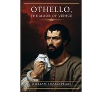 OTHELLO, THE MOOR OF VENICE