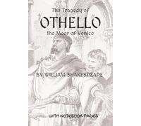 OTHELLO, the Moor of Venice: Full play plus lined notebook sections for student, stage and classroom use (RIGHT-hand version)