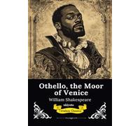 Othello, the Moor of Venice Timeless Classics