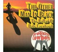Other Man in Black: The Ballad of Dale Earnhardt by Brooklyn Cowboys (2002-02-12)