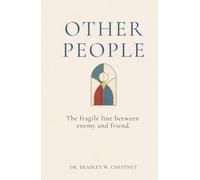 Other People: The fragile line between enemy and friend.