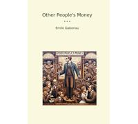 Other People's Money (Classic Books)