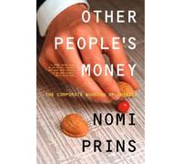 Other People's Money: The Corporate Mugging of America
