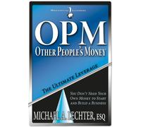 Other People's Money: The Ultimate Leverage (The Mastermind Leverage Series)