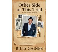 Other Side of This Trial: My Story, His Plan, His Hand