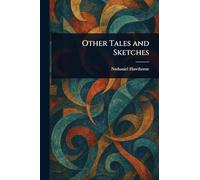 Other Tales and Sketches