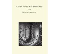 Other Tales and Sketches (Classic Books)
