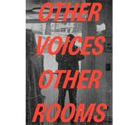 Other Voices, Other Rooms /anglais: An Exhibition as Memory for a Future
