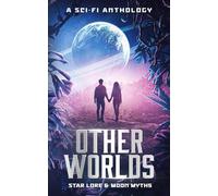 Other Worlds: A Sci-Fi Anthology