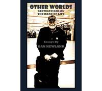 OTHER WORLDS - DESTINATIONS ON THE ROAD OF LIFE