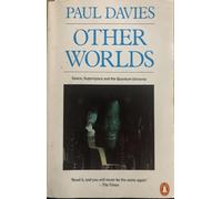 Other Worlds: Space, Superspace And the Quantum Universe (Penguin science)