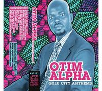 Otim Alpha - Gulu City Anthems [Casete]