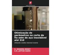 Otimização de parâmetros no corte de fio edm de aço inoxidável aisi 310: Utilizando a análise relacional cinzenta