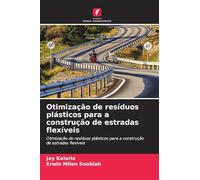 Otimização de resíduos plásticos para a construção de estradas flexíveis