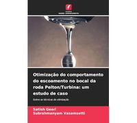 Otimização do comportamento do escoamento no bocal da roda Pelton/Turbina: um estudo de caso