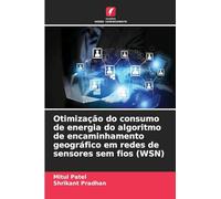 Otimização do consumo de energia do algoritmo de encaminhamento geográfico em redes de sensores sem fios (WSN)