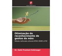 Otimização do reconhecimento de gestos da mão:: Métodos melhorados utilizando MFSM, MHMM e DTW