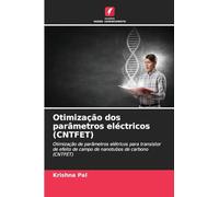 Otimização dos parâmetros eléctricos (CNTFET): Otimização de parâmetros elétricos para transistor de efeito de campo de nanotubos de carbono (CNTFET)