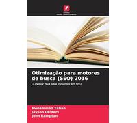 Otimização para motores de busca (SEO) 2016: O melhor guia para iniciantes em SEO