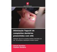 Otimização Taguchi de compósitos dentários preenchidos com nHA: Otimização Taguchi de compósitos dentários preenchidos com nHA - Da conceção ao desempenho mecânico superior