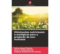Otimizações nutricionais e ecológicas para a produção de exo-inulinase