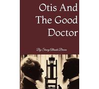 Otis And The Good Doctor