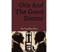 Otis And The Good Doctor